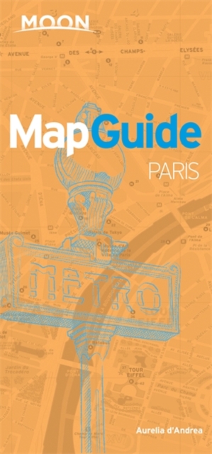 Moon MapGuide Paris (6th ed), Paperback / softback Book