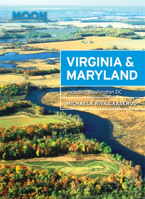 Moon Virginia & Maryland (Second Edition) : Including Washington DC, Paperback / softback Book
