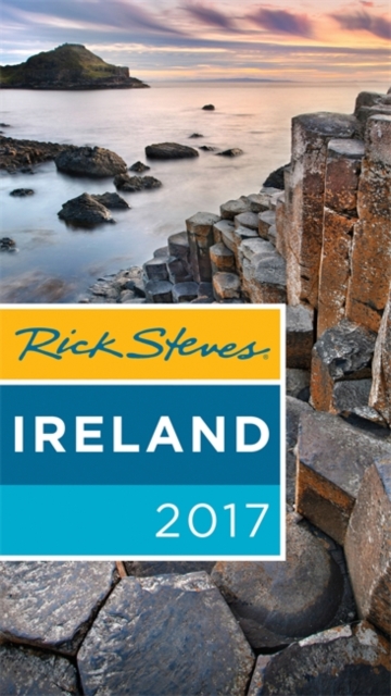 Rick Steves Ireland 2017 : 2017 Edition, Paperback / softback Book