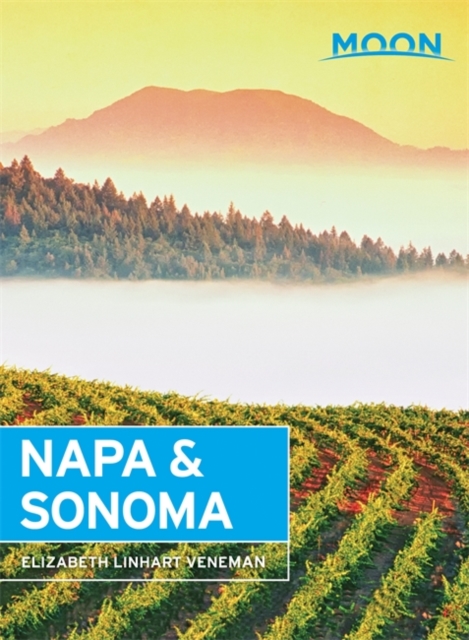 Moon Napa & Sonoma, 3rd Edition, Paperback / softback Book