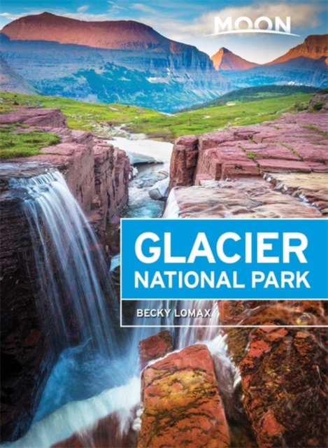 Moon Glacier National Park (Sixth Edition), Paperback / softback Book