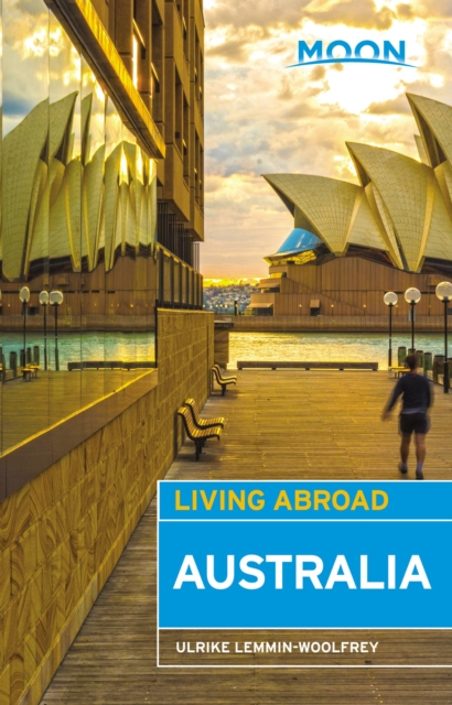 Moon Living Abroad Australia, 3rd Edition, Paperback / softback Book