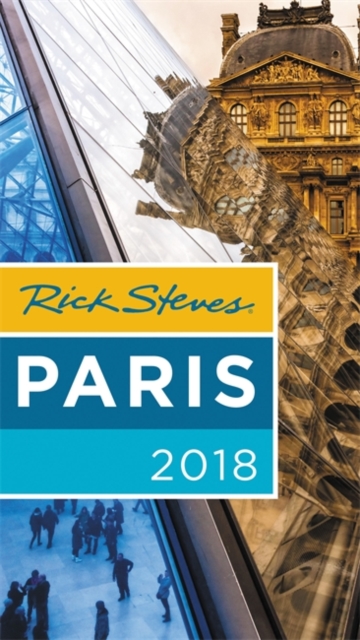 Rick Steves Paris 2018, Paperback / softback Book