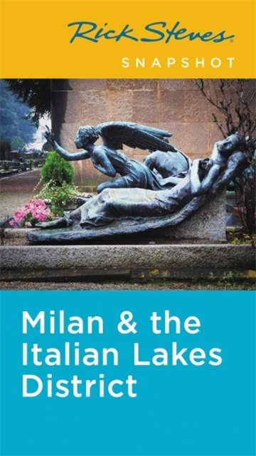 Rick Steves Snapshot Milan & the Italian Lakes District (Third Edition), Paperback / softback Book