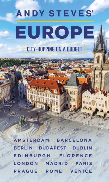 Andy Steves' Europe (Second Edition) : City-Hopping on a Budget, Paperback / softback Book
