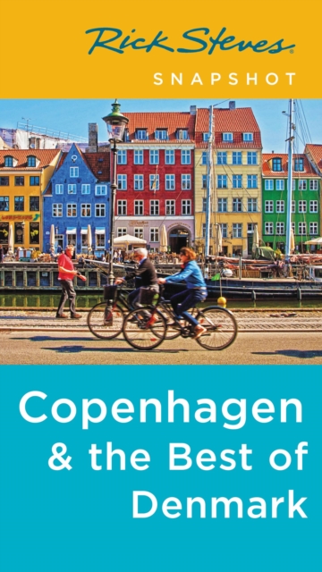 Rick Steves Snapshot Copenhagen & the Best of Denmark (Fourth Edition), Paperback / softback Book