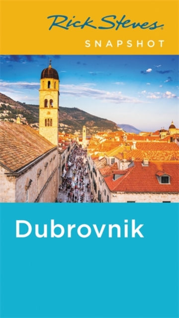 Rick Steves Snapshot Dubrovnik (Fifth Edition), Paperback / softback Book