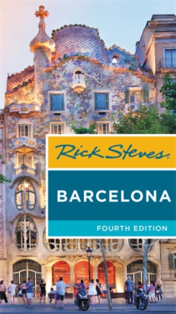 Rick Steves Barcelona (Fourth Edition), Paperback / softback Book