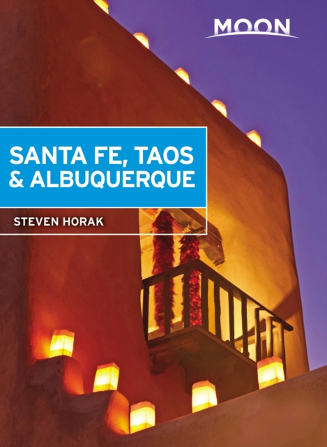 Moon Santa Fe, Taos & Albuquerque (Fifth Edition), Paperback / softback Book