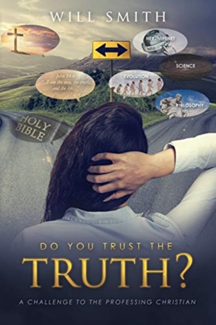 Do You Trust the Truth? : A challenge to the professing Christian, Paperback / softback Book