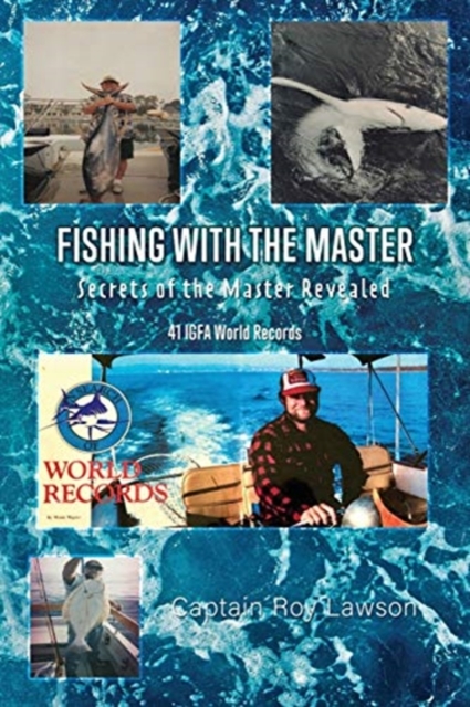 Fishing with the Master : Secrets of the Master Revealed, Paperback / softback Book