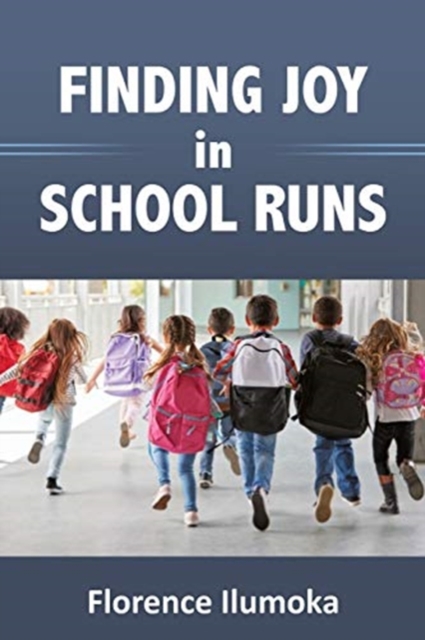 Finding Joy in School Runs, Paperback / softback Book