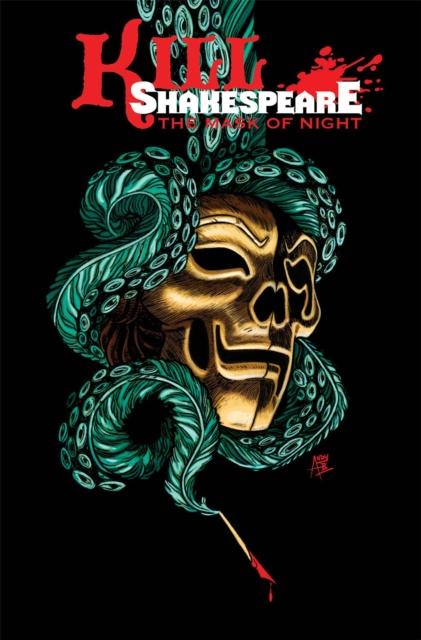 Kill Shakespeare Volume 4: The Mask of Night, Paperback / softback Book