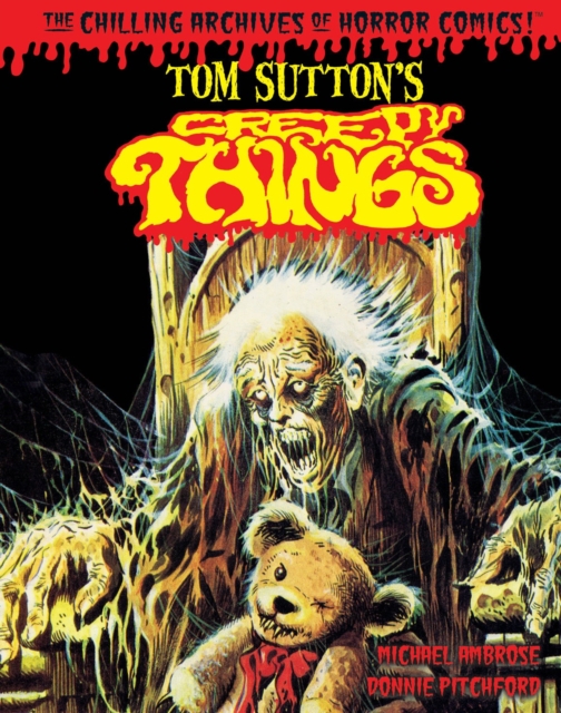 Tom Sutton's Creepy Things, Hardback Book