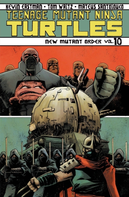 Teenage Mutant Ninja Turtles Volume 10 New Mutant Order, Paperback / softback Book