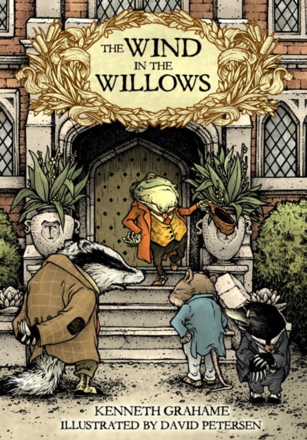 The Wind in the Willows : With Illustrations by David Petersen, Hardback Book