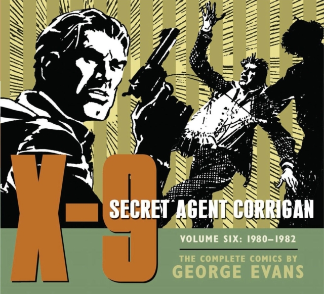 X-9: Secret Agent Corrigan Volume 6, Hardback Book