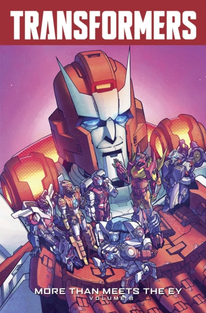 Transformers More Than Meets The Eye Volume 8, Paperback / softback Book