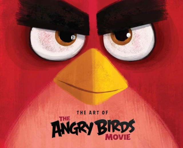 Angry Birds The Art Of The Angry Birds Movie, Hardback Book