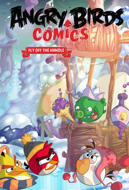 Angry Birds Comics Volume 4 Fly Off The Handle, Hardback Book