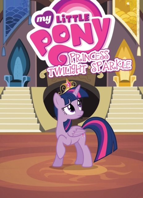 My Little Pony: Princess Twilight Sparkle, Paperback / softback Book