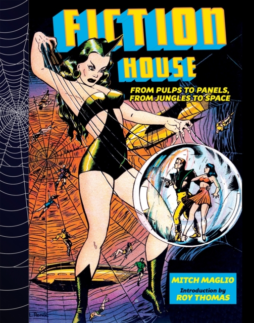 Fiction House: From Pulps To Panels, From Jungles To Space, Hardback Book