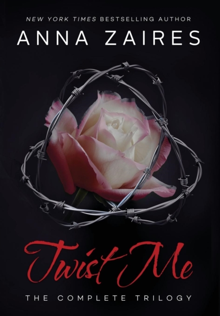 Twist Me : The Complete Trilogy, Hardback Book
