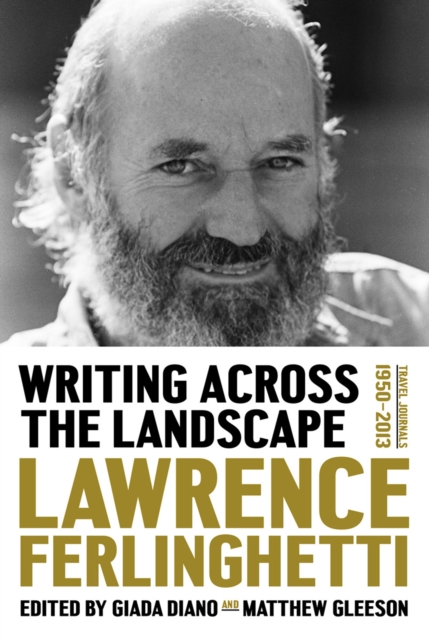 Writing Across the Landscape : Travel Journals 1960-2013, Hardback Book