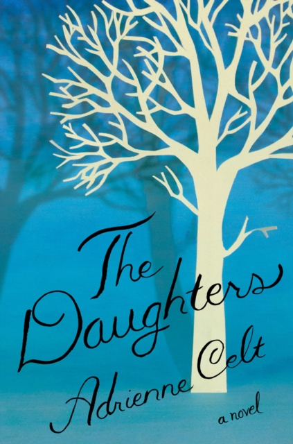 The Daughters : A Novel, Hardback Book