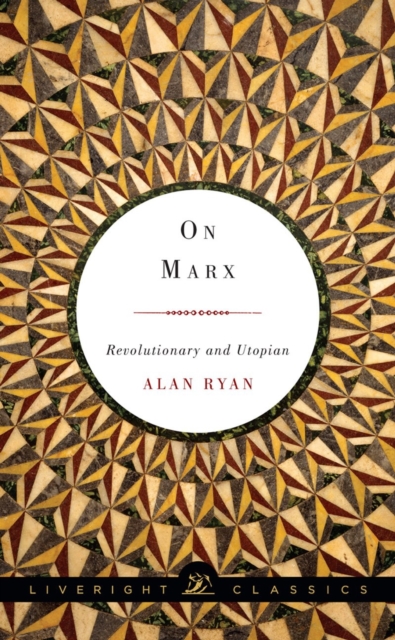 On Marx : Revolutionary and Utopian, Paperback / softback Book
