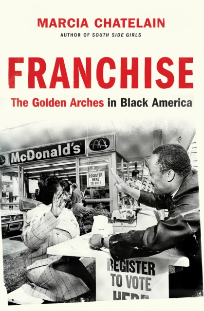Franchise : The Golden Arches in Black America, EPUB eBook