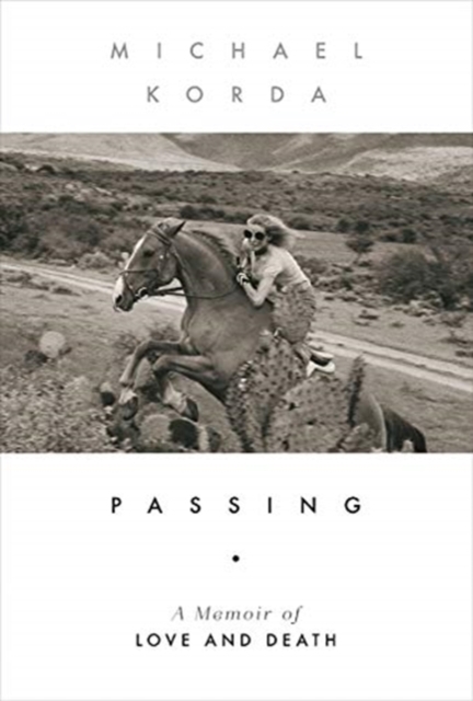 Passing : A Memoir of Love and Death, Hardback Book