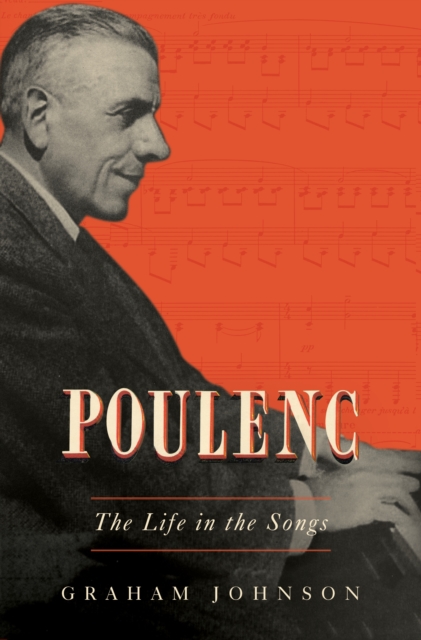 Poulenc : The Life in the Songs, EPUB eBook