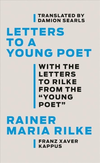 Letters to a Young Poet : With the Letters to Rilke from the ''Young Poet'', Hardback Book