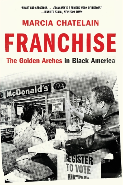 Franchise : The Golden Arches in Black America, Paperback / softback Book