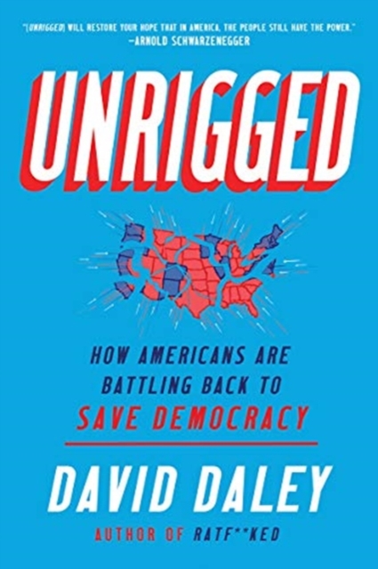Unrigged : How Americans Are Battling Back to Save Democracy, Paperback / softback Book