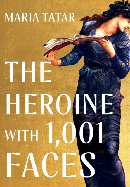 The Heroine with 1001 Faces, Hardback Book