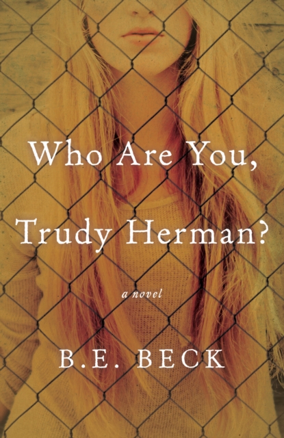 Who Are You, Trudy Herman? : A Novel, Paperback / softback Book