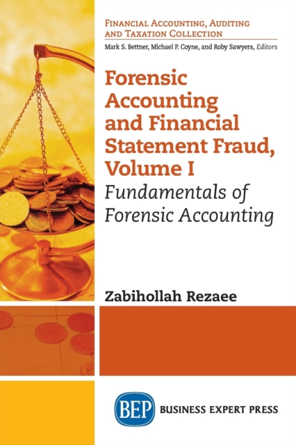 Forensic Accounting and Financial Statement Fraud, Volume I : Fundamentals of Forensic Accounting, Paperback / softback Book