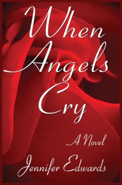 When Angels Cry : A Novel, Paperback / softback Book