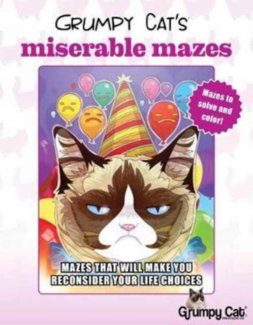 Grumpy Cat's Miserable Mazes : Mazes That Will Make You Reconsider Your Life Choices, Paperback / softback Book