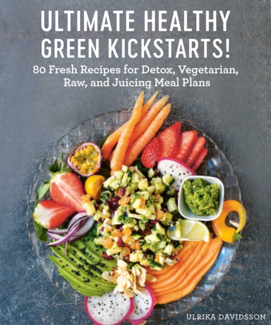 Green Kickstarts! : Metabolism Boosters for Detox and Weight Loss, Hardback Book