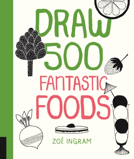 Draw 500 Fantastic Foods, Paperback / softback Book