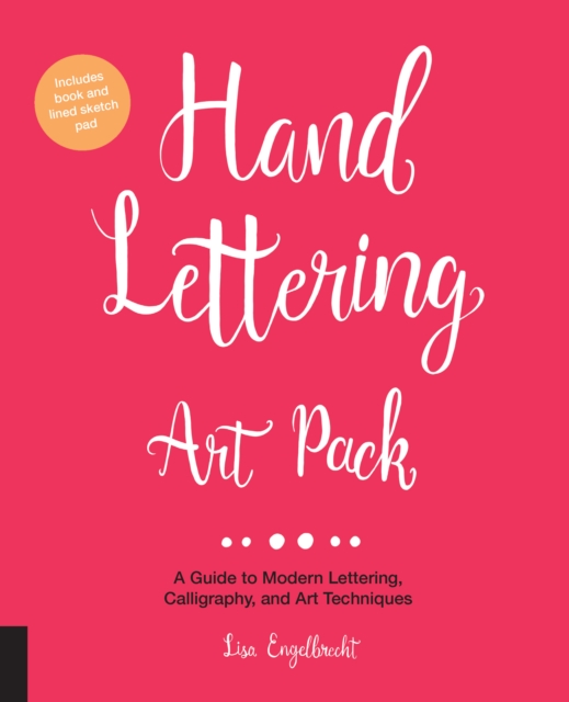 Hand Lettering Art Pack : A Guide to Modern Lettering, Calligraphy, and Art Techniques-Includes book and lined sketch pad, Hardback Book