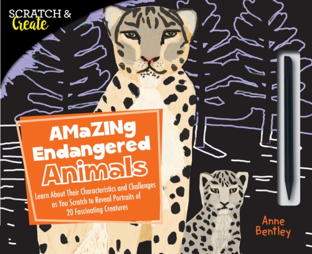 Scratch & Create: Amazing Endangered Animals : Learn About Their Characteristics and Challenges as you Scratch to Reveal Portraits of 20 Fascinating Creatures, Paperback / softback Book