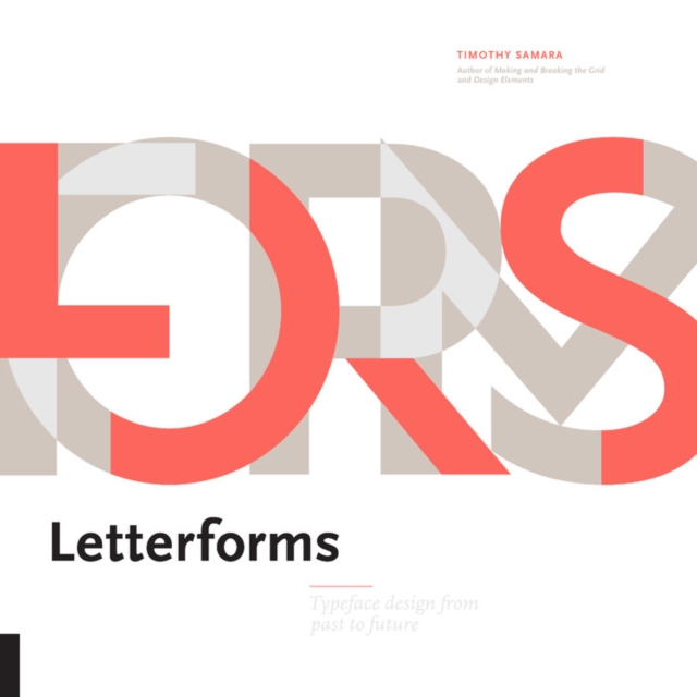 Letterforms : Typeface Design from Past to Future, Hardback Book