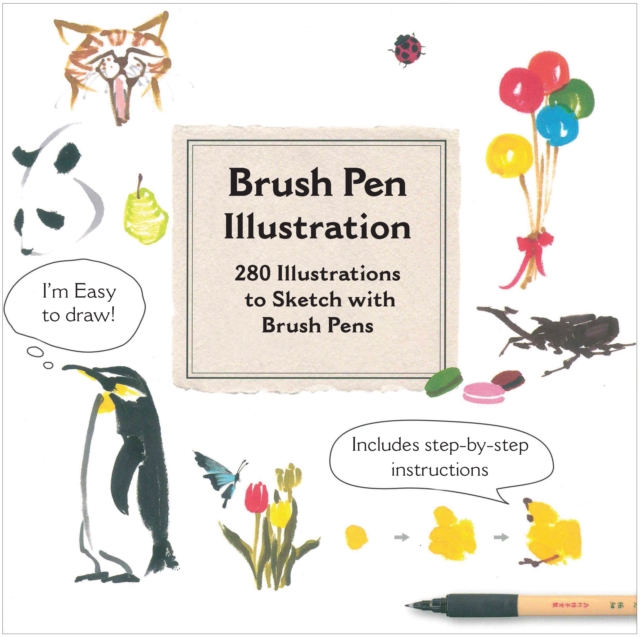 Brush Pen Illustration : More Than 200 Ideas for Drawing with Brush Pens, Paperback / softback Book