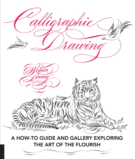 Calligraphic Drawing : A how-to guide and gallery exploring the art of the flourish, EPUB eBook