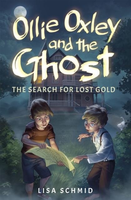 Ollie Oxley and the Ghost: The Search for Lost Gold, Paperback / softback Book