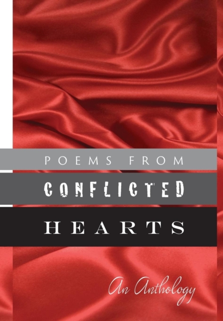 Poems from Conflicted Hearts : An Anthology, Hardback Book